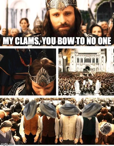 A four-panel meme based on the "You bow to no one" scene from The Lord of the Rings: The Return of the King. The top panel shows Aragorn wearing his crown and looking out at the crowd. The text "MY CLAMS, YOU BOW TO NO ONE" is superimposed on the image. The middle-left panel is a close-up of Aragorn bowing. The middle-right panel shows a wide shot of the crowd. The bottom panel shows four hobbits with clam shells superimposed over their heads, standing upright in the crowd, while everyone else around them is bowing.